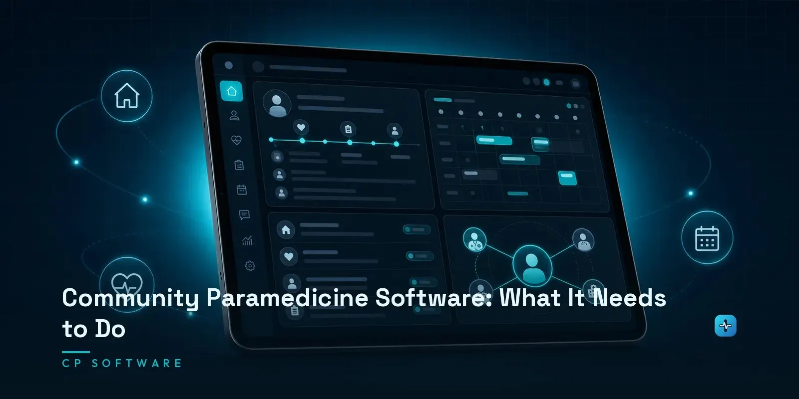 A tablet showing a community paramedicine interface with a patient relationship timeline, home-visit schedule, and care-coordination panels on a dark navy background. Hero image for the Hipaasoft article "Community Paramedicine Software: What It Needs to Do"