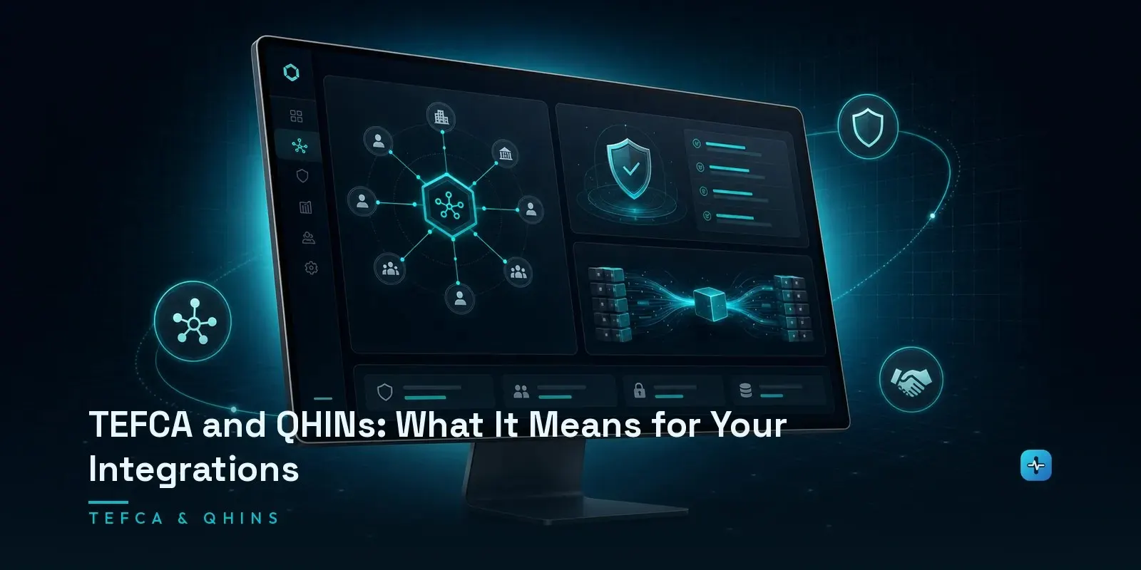 A monitor showing a TEFCA trust framework diagram with QHIN nodes and a health information exchange network on a dark navy background. Hero image for the Hipaasoft article "TEFCA and QHINs: What It Means for Your Integrations"